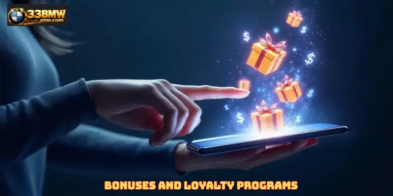 Bonuses and Loyalty Programs